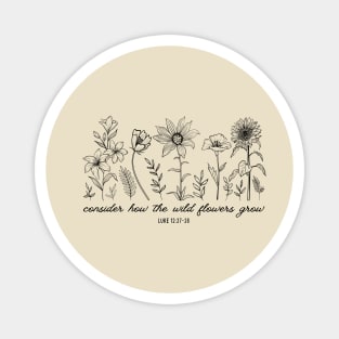 Consider How The Wildflowers Grow - Bible Verse Christian Quote Magnet